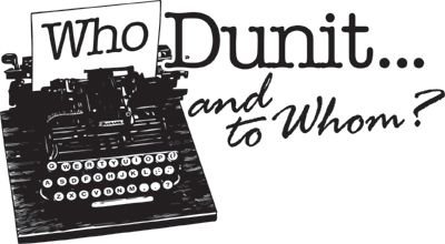 Whodunit ... and to Whom?