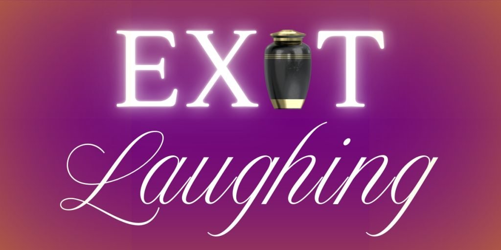 Exit Laughing