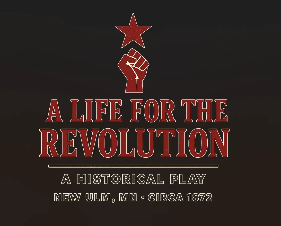 Auditions for A Life for the Revolution (New Ulm)